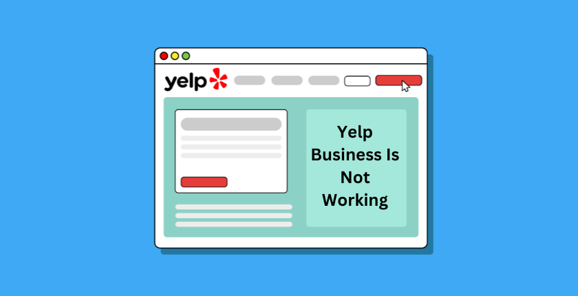 Why Yelp Business Is Not Working