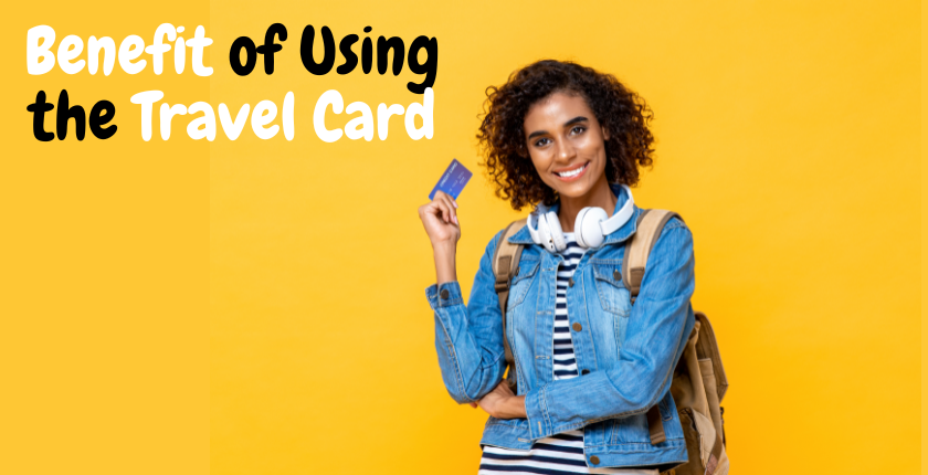 Which Item Is a Benefit of Using the Travel Card?